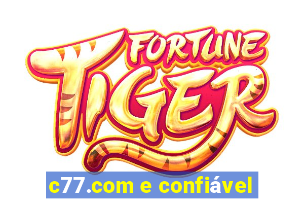 c77.com e confiável